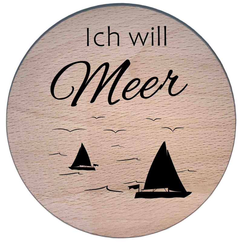 Glasdeckel mit Gravur "Ich will Meer" aus Holz, D=9,8cm, Buche natur Nr. 031.027